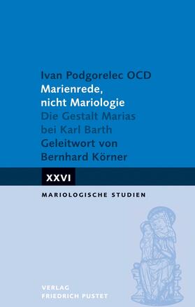 Podgorelec OCD |  Marienrede, nicht Mariologie | eBook | Sack Fachmedien