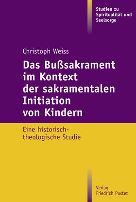 Weiss |  Das Bußsakrament im Kontext der sakramentalen Initiation von Kindern | eBook | Sack Fachmedien