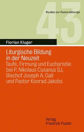 Kluger |  Liturgische Bildung in der Neuzeit | eBook | Sack Fachmedien