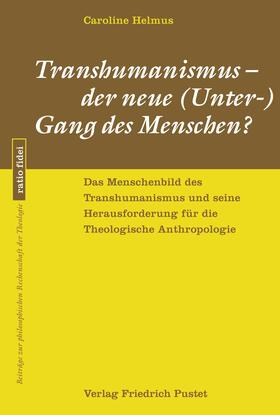 Helmus |  Transhumanismus - der neue (Unter-) Gang des Menschen? | Buch |  Sack Fachmedien
