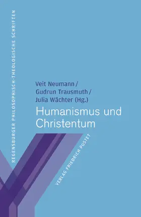 Neumann / Trausmuth / Wächter |  Humanismus und Christentum | eBook | Sack Fachmedien