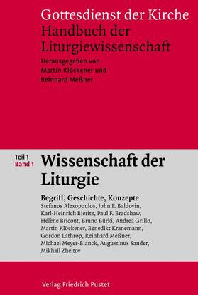 Klöckener / Meßner |  Gottesdienst der Kirche. Handbuch der Liturgiewissenschaft / Wissenschaft der Liturgie | eBook | Sack Fachmedien