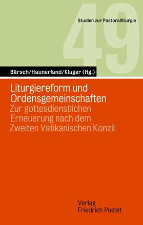Bärsch / Haunerland / Kluger |  Liturgiereform und Ordensgemeinschaften | eBook | Sack Fachmedien