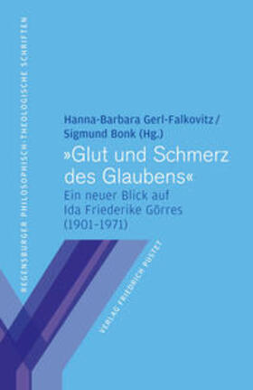 Gerl-Falkovitz / Bonk |  Glut und Schmerz des Glaubens | eBook | Sack Fachmedien