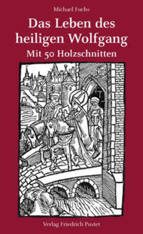 Fuchs |  Das Leben des heiligen Wolfgang | eBook | Sack Fachmedien