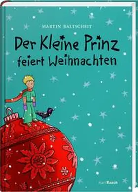 Baltscheit | Der Kleine Prinz feiert Weihnachten | Buch | 978-3-7920-0155-4 | sack.de