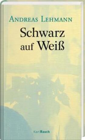 Lehmann |  Lehmann, A: Schwarz auf Weiß | Buch |  Sack Fachmedien