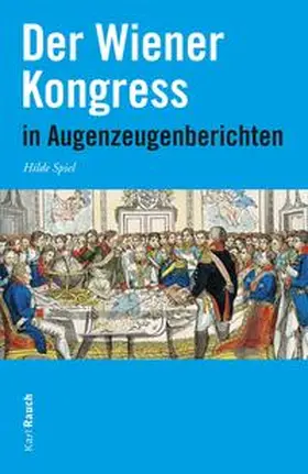 Spiel |  Der Wiener Kongress in Augenzeugenberichten | Buch |  Sack Fachmedien