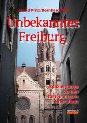Fritz / Thill |  Fritz, A: Unbekanntes Freiburg | Buch |  Sack Fachmedien