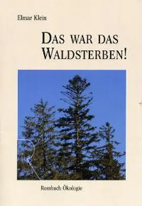 Klein |  Das war das Waldsterben! | Buch |  Sack Fachmedien