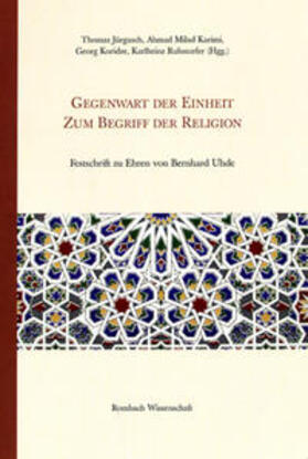 Jürgasch / Karimi / Koridze |  GEGENWART DER EINHEIT - ZUM BEGRIFF DER RELIGION | Buch |  Sack Fachmedien