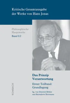 Jonas / Böhler / Herrmann |  Das Prinzip Verantwortung. Versuch einer Ethik für die technologische Zivilisation. Grundlegung und Anwendung | Buch |  Sack Fachmedien