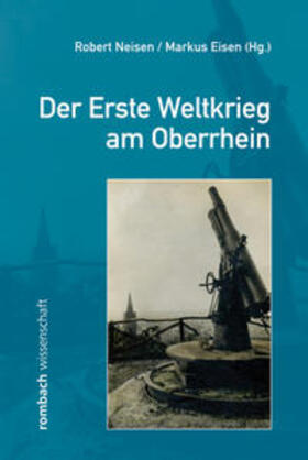 Neisen / Eisen |  Der Erste Weltkrieg am Oberrhein | Buch |  Sack Fachmedien