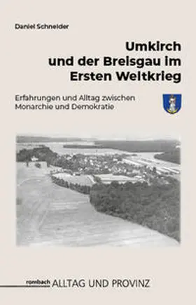 Schneider |  Umkirch und der Breisgau im Ersten Weltkrieg | Buch |  Sack Fachmedien