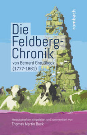 Buck / Graußbeck |  Die Feldberg-Chronik von Bernard Graußbeck (1777-1861) | Buch |  Sack Fachmedien