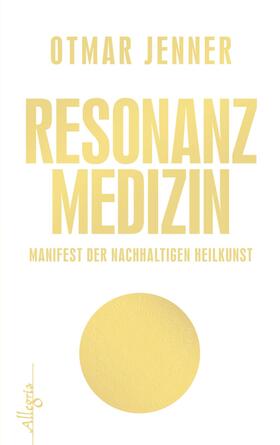 Jenner |  Jenner, O: Resonanz-Medizin | Buch |  Sack Fachmedien