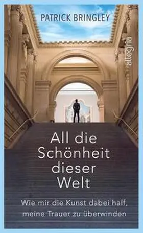 Bringley |  All die Schönheit dieser Welt | Buch |  Sack Fachmedien