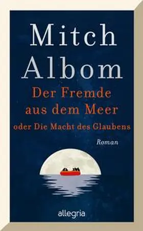 Albom |  Der Fremde aus dem Meer oder Die Macht des Glaubens | Buch |  Sack Fachmedien