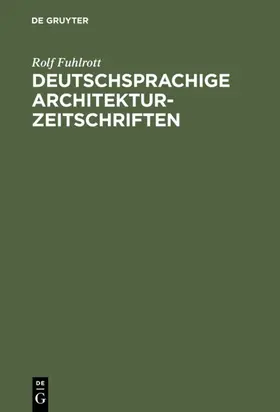 Fuhlrott |  Deutschsprachige Architektur-Zeitschriften | Buch |  Sack Fachmedien