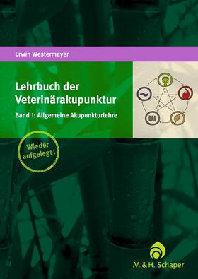 Westermayer |  Westermayer, E: Lehrbuch der Veterinärakupunktur 1 | Buch |  Sack Fachmedien