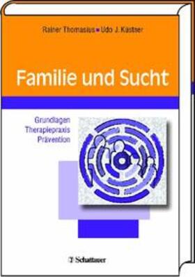 Thomasius / Küstner |  Familie und Sucht | Buch |  Sack Fachmedien