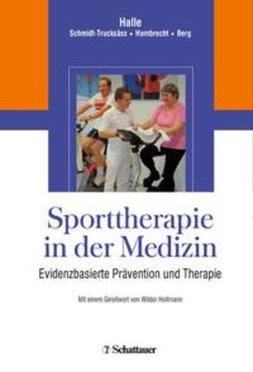 Halle / Schmidt-Trucksäß / Hambrecht |  Sporttherapie in der Medizin | Buch |  Sack Fachmedien