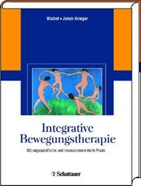 Waibel / Jacob-Krieger |  Integrative Bewegungstherapie | Buch |  Sack Fachmedien