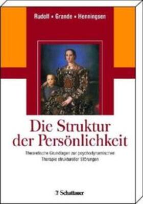 Rudolf / Grande / Henningsen |  Die Struktur der Persönlichkeit | Buch |  Sack Fachmedien