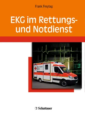 Freytag |  EKG im Rettungs- und Notdienst | Buch |  Sack Fachmedien