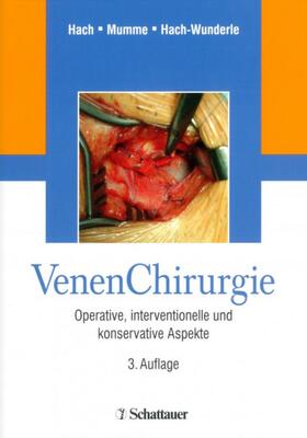 Hach / Mumme / Hach-Wunderle |  VenenChirurgie | Buch |  Sack Fachmedien