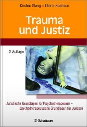 Stang / Sachsse |  Trauma und Justiz | Buch |  Sack Fachmedien