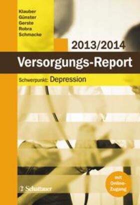 Klauber / Schmacke |  Versorgungs-Report 2013/2014 | Buch |  Sack Fachmedien