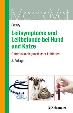 Schrey |  Leitsymptome und Leitbefunde bei Hund und Katze | Buch |  Sack Fachmedien