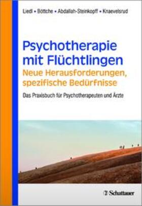 Liedl / Böttche / Abdallah-Steinkopff |  Psychotherapie mit Flüchtlingen - neue Herausforderungen, spezifische Bedürfnisse | Buch |  Sack Fachmedien