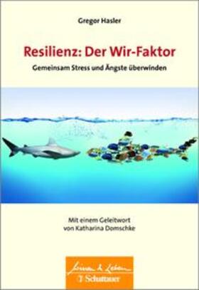 Hasler |  Resilienz: Der Wir-Faktor | Buch |  Sack Fachmedien