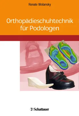 Wolansky |  Orthopädieschuhtechnik für Podologen | eBook | Sack Fachmedien