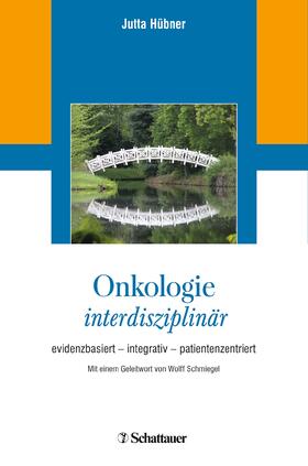 Hübner |  Onkologie interdisziplinär | eBook | Sack Fachmedien