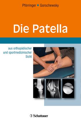 Pförringer / Gorschewsky |  Die Patella | eBook | Sack Fachmedien