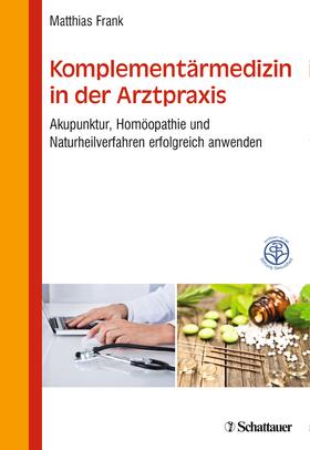 Frank |  Komplementärmedizin in der Arztpraxis | eBook | Sack Fachmedien