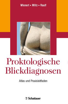 Wienert / Mlitz / Raulf |  Proktologische Blickdiagnosen | eBook | Sack Fachmedien