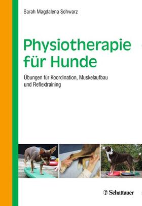 Schwarz |  Physiotherapie für Hunde | eBook | Sack Fachmedien