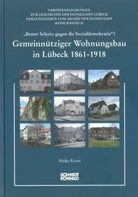 Kruse |  Gemeinnütziger Wohnungsbau in Lübeck 1861-1918 | Buch |  Sack Fachmedien