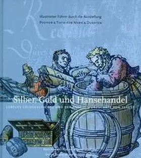 Hammel-Kiesow |  Silber, Gold und Hansehandel | Buch |  Sack Fachmedien