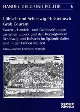 Lorenzen-Schmidt |  Lübisch und Schleswig-Holsteinisch Grob Courant | Buch |  Sack Fachmedien