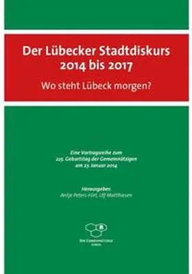 Peters-Hirt / Matthiesen | Der Lübecker Stadtdiskurs 2014 bis 2017 | Buch | 978-3-7950-5241-6 | sack.de