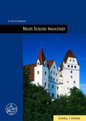 Großmann / Häffner |  Neues Schloss Ingolstadt | Buch |  Sack Fachmedien