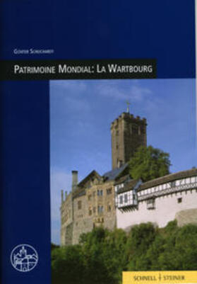 Schuchardt |  Patrimoine Mondial: La Wartbourg | Buch |  Sack Fachmedien