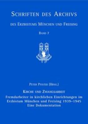 Laube |  Schriften des Archivs Band 7. Fremdarbeiter in kirchlichen Einrichtungen im Erzbistum München und Freising 1939 - 1945 | Buch |  Sack Fachmedien