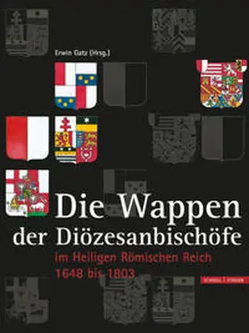 Gatz |  Die Wappen der Hochstifte, Bistümer und Diözesanbischöfe | Buch |  Sack Fachmedien