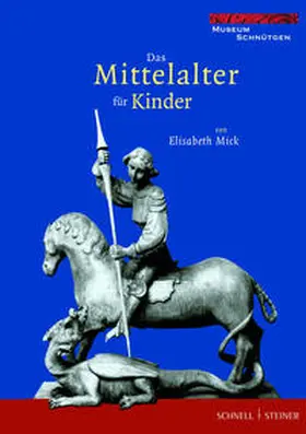 Mick / Westermann-Angerhausen / Noelke |  Das Mittelalter für Kinder | Buch |  Sack Fachmedien